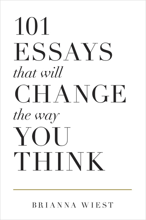 101 Essays That Will Change The Way You Think A Novel By Brianna Wiest (Best Selling Novel)