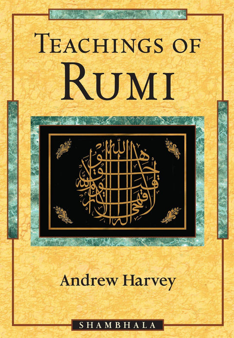 Teachings Of Rumi By Andrew Harvey (book)