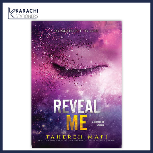 Reveal Me By Tahereh Mafi (book)